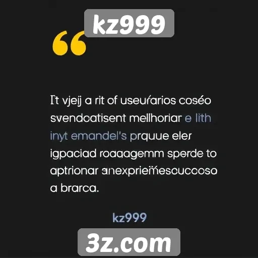 feedback dos usuários sobre kz999 e suas melhorias